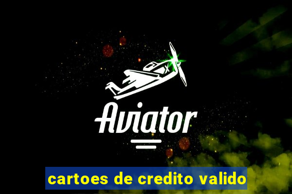 cartoes de credito valido